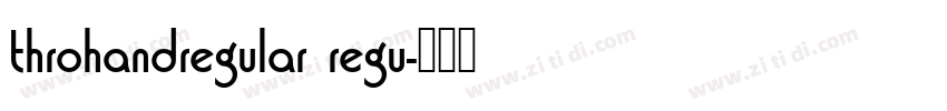 throhandregular regu字体转换